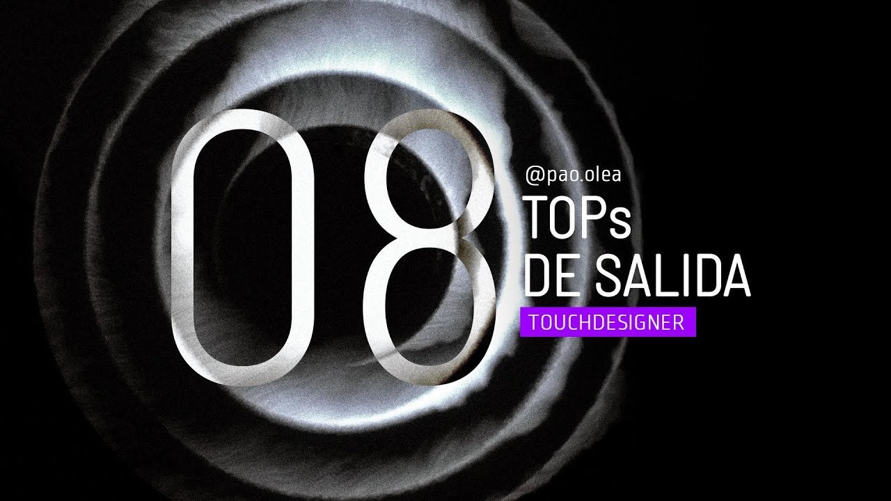 TOPs de salida TouchDesigner